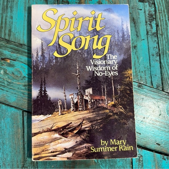 Spirit Song: The Visionary Wisdom of No-Eyes by Mary Summer Rain Vintage 1985 - Picture 2 of 5